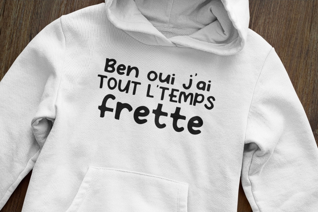 T-shirt pour femme ben oui j'ai tout l'temps frette